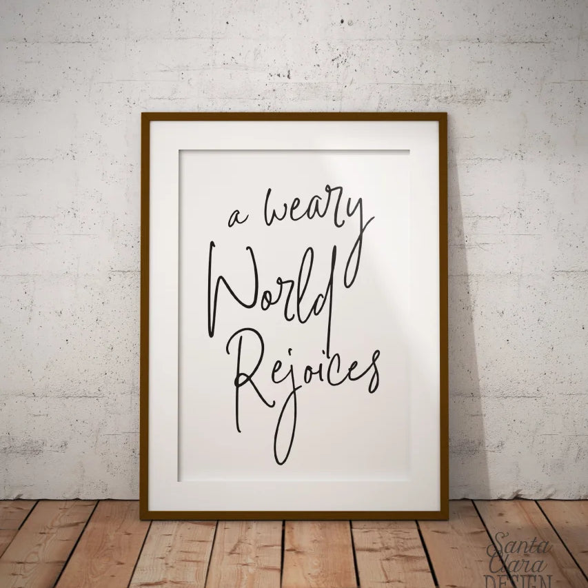 A Weary World Rejoices Art Print | O Holy Night Christmas Advent Catholic Poster | Catholic Decor | Christmas Print 5x7 8x10 11x14 & 16x20