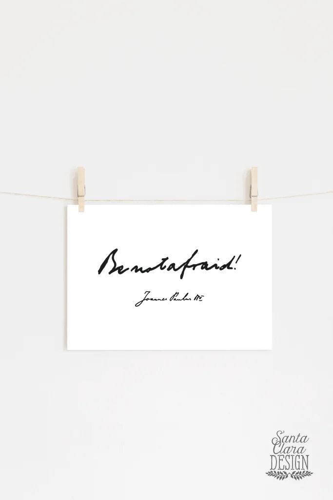 Be Not Afraid St. John Paul Ii Art Print