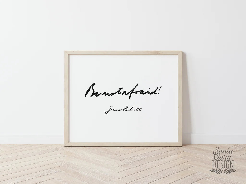 Be Not Afraid St. John Paul Ii Art Print