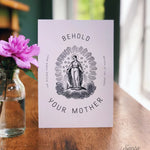 Behold Your Mother Catholic Art Print , Mary Mother of the Church Feast Day Print, Confirmation, Wedding, Ordination Gift