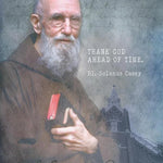 Blessed Solanus Casey Print "Thank God ahead of time" Catholic Art, Saint Quote, Confirmation Gift, Catholic Print