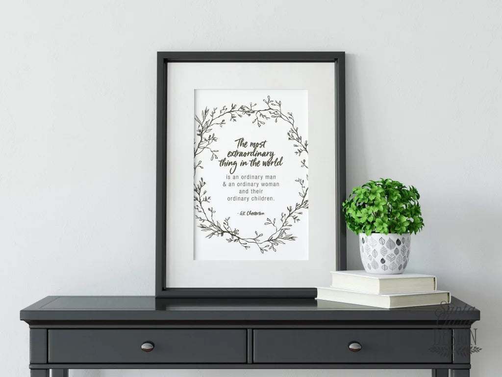 Mother&#39;s Day and Father&#39;s Day Chesterton quote &quot;The Most Extraordinary Thing&quot; Catholic Art Print, Gift for her, Catholic Print, Catholic