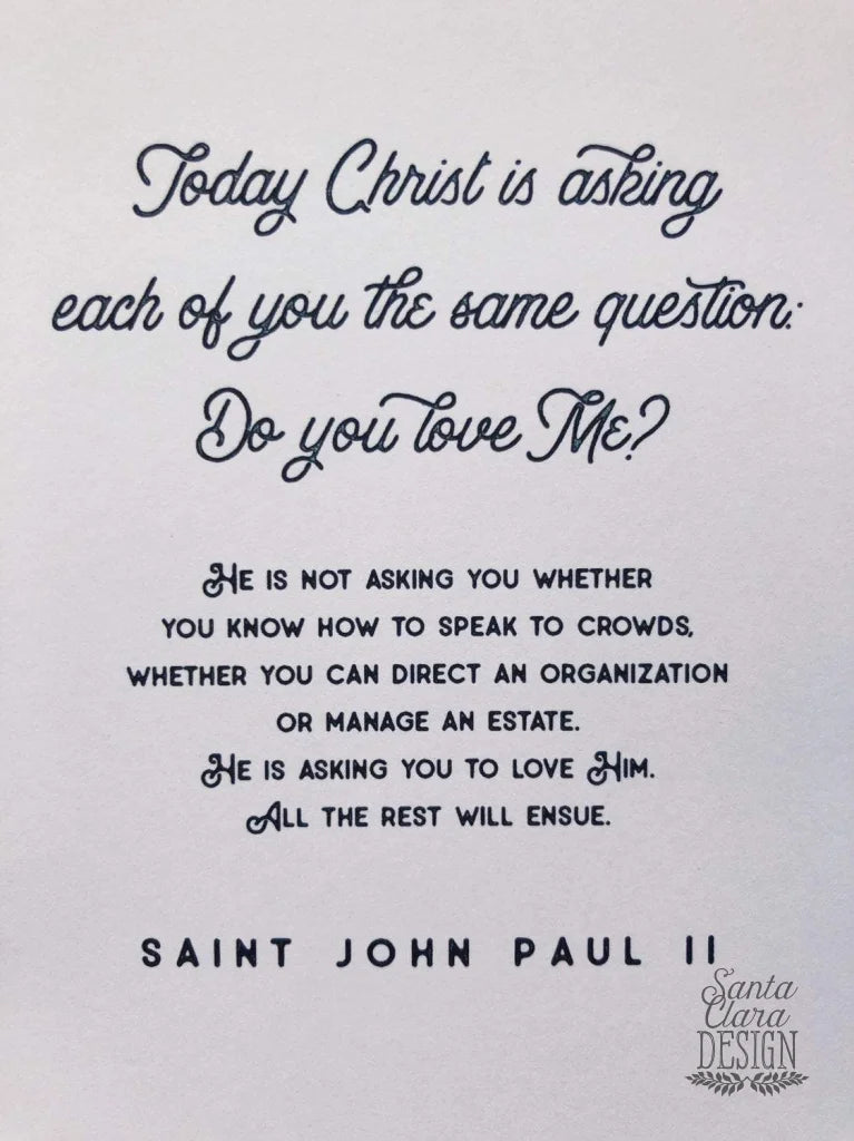 John Paul II, Do You Love Me Catholic Print, 8x10 & 5x7, Santa Clara Design, Saint Quote Art, Catholic Poster, Confirmaion Prolife Art Print