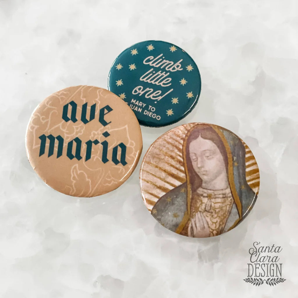 Set of 3 Catholic Button, Our Lady of Guadalupe Set, Catholic Button Pack, Climb Little One, Catholic Button, Catholic Gift, Christian Pin