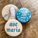 Set of 3 Catholic Button, Our Lady of Guadalupe Set, Catholic Button Pack, Climb Little One, Catholic Button, Catholic Gift, Christian Pin