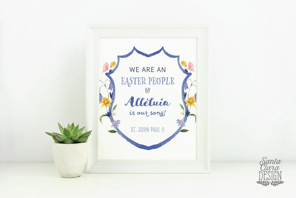 PRINTABLE: Easter JPII We are an Easter People and Alleluia is our Song Printable Wall Art Catholic Easter downloadable decor art for home