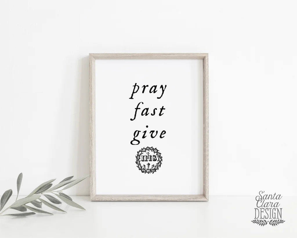 PRINTABLE &quot;Pray, Fast, Give&quot; Crown of Thorns Lenten Printable 8x10 Catholic art, printable prayer, Saint Quote, Catholic Posters, Lent decor