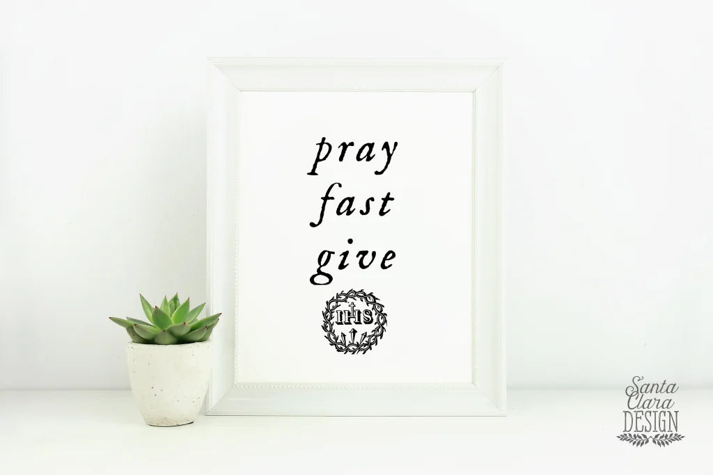 PRINTABLE &quot;Pray, Fast, Give&quot; Crown of Thorns Lenten Printable 8x10 Catholic art, printable prayer, Saint Quote, Catholic Posters, Lent decor