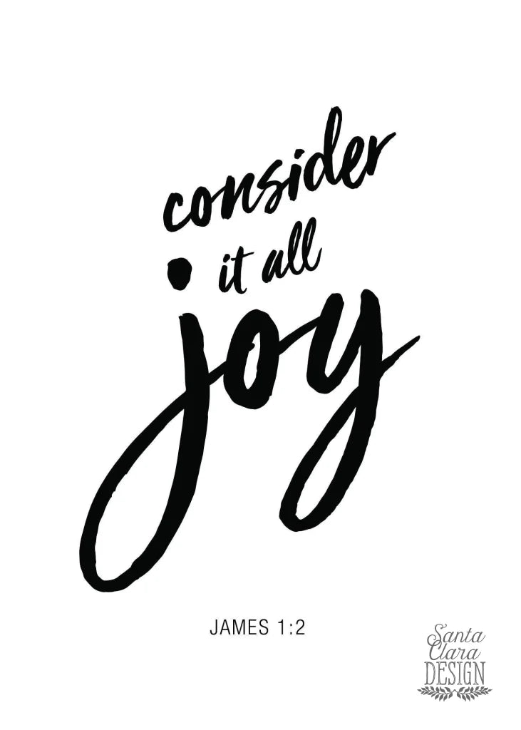 Scripture Print, &quot;Consider it all Joy&quot;, inspirational art, Scripture quote, Bible Art, Bible verse quote, Bible Print, 8x10