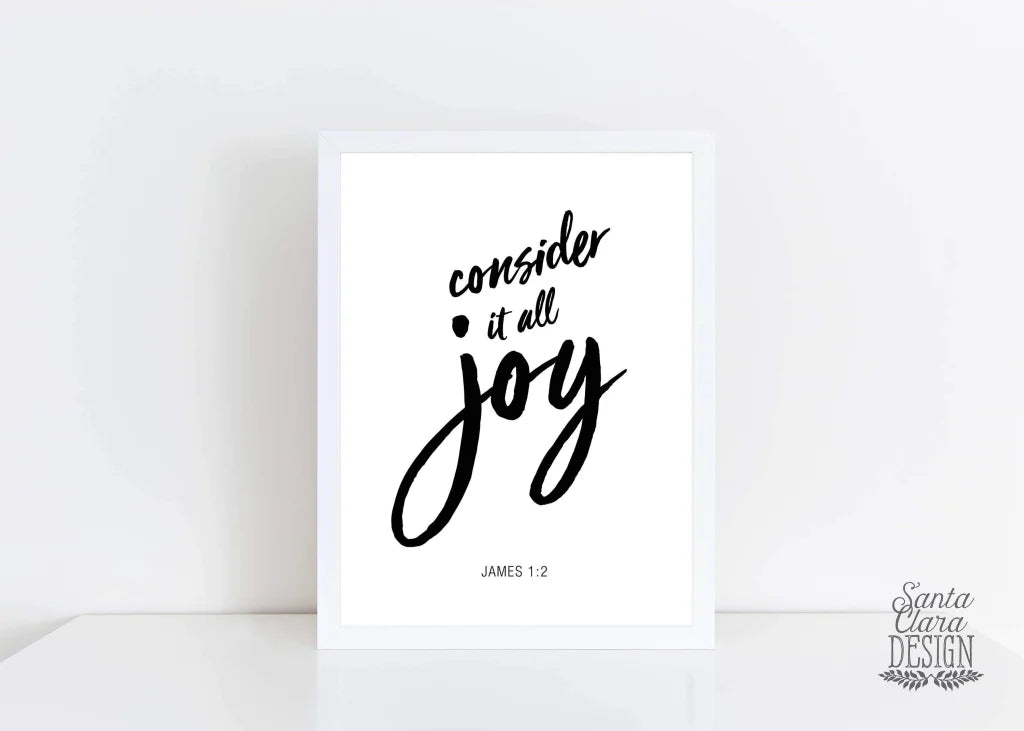 Scripture Print, &quot;Consider it all Joy&quot;, inspirational art, Scripture quote, Bible Art, Bible verse quote, Bible Print, 8x10