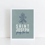 St. Joseph pray for us  print, Father&#39;s Day Print, gift dad, dad birthday, fathers day, wedding gift for dad, St. Joseph print, Catholic Dad