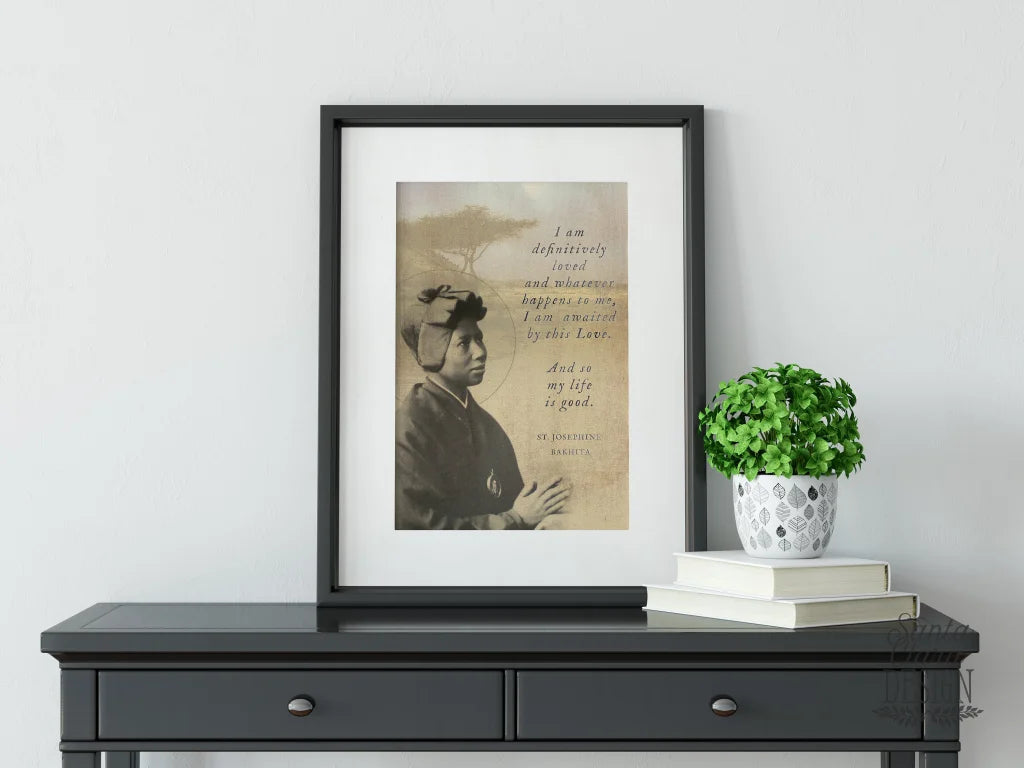 St. Josephine Bakhita Print &quot;I am definitively loved&quot; Catholic Art, Saint Quote, Confirmation Gift, Catholic Gift for her, Catholic Art