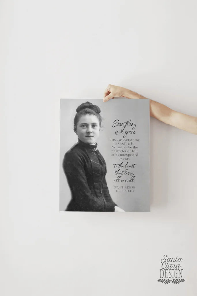 St. Therese of Lisieux &quot;Everything is a grace... Catholic Saint Quote, Confirmation Gift, Catholic Art, Saint quote, Saint Art print