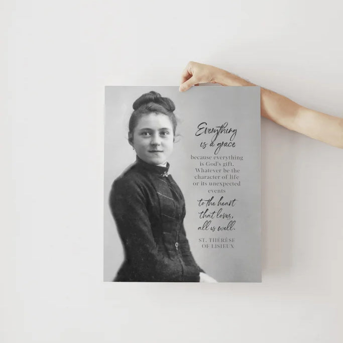 St. Therese of Lisieux &quot;Everything is a grace... Catholic Saint Quote, Confirmation Gift, Catholic Art, Saint quote, Saint Art print