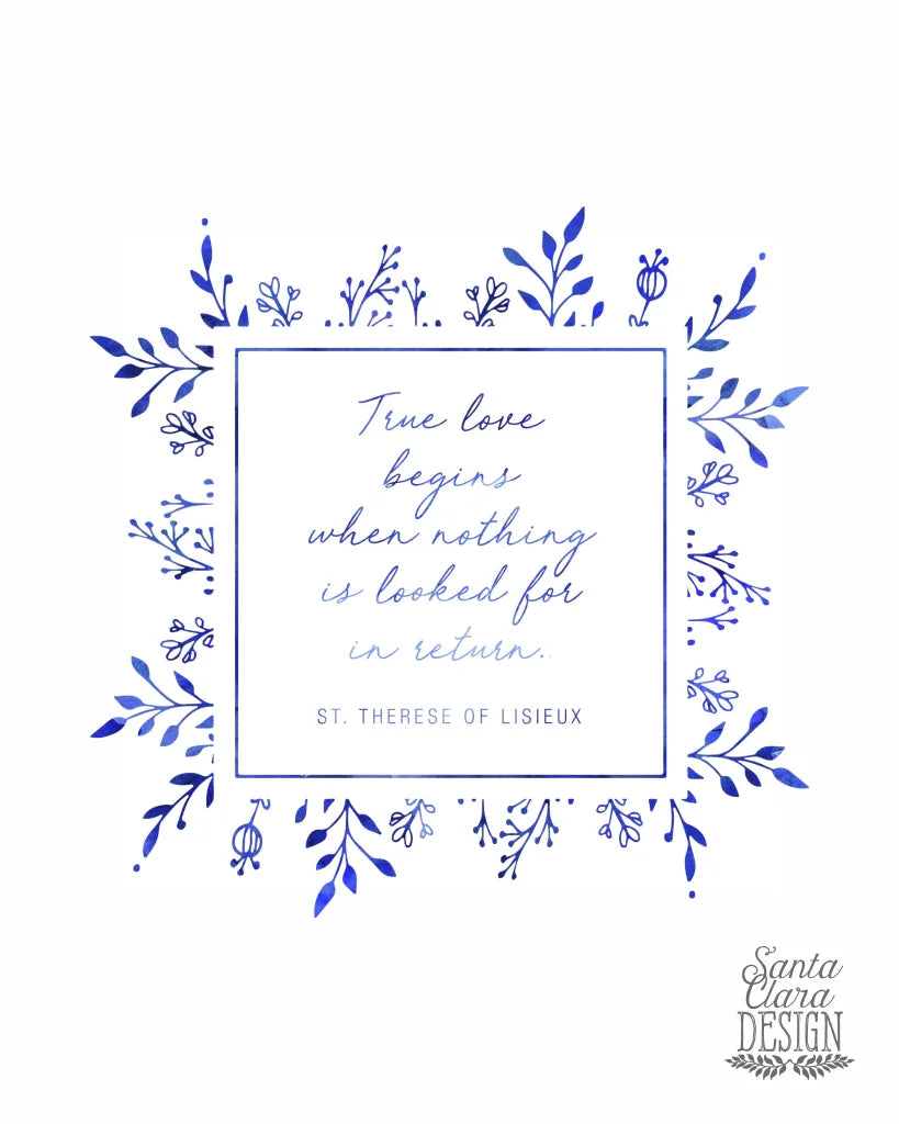 St. Therese of Lisieux quote &quot;True love begins...&quot; saint print, Catholic, mom, Women, mother&#39;s day, gift for her, wedding gift, confirmation