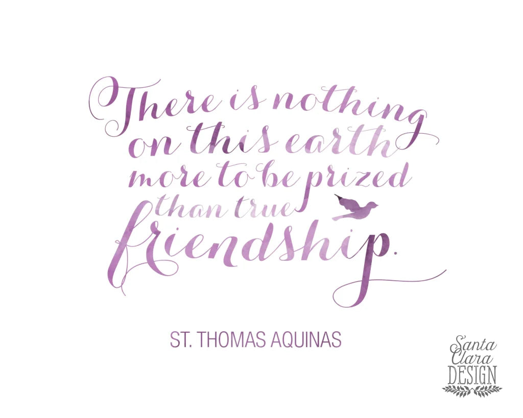 PRINTABLE St. Thomas Aquinas Friendship quote art print 8x10 & 5x7, Santa Clara Design, Saint Quote Art, Inspirational Print, Digital file