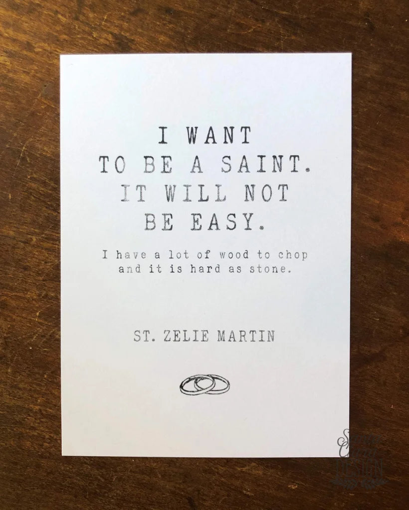 St. Zelie Martin of Lisieux &quot;I want to be a saint, it will not be easy&quot;, Catholic Saint Quote, Mother&#39;s Gift, Catholic Print, Wall Art