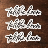 Talitha Koum Sticker | Scripture Decal | Catholic Stickers for laptop, water bottle, bike, car | vinyl decal | Confirmation | Catholic decal