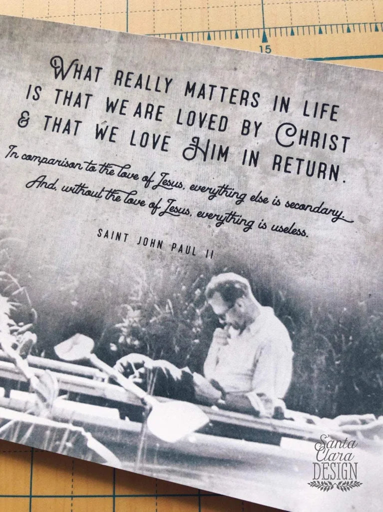 John Paul II, What really Matters in Life Catholic Print, 8x10 & 5x7, Santa Clara Design, Saint Quote Art, Catholic Poster, Confirmaion Prol